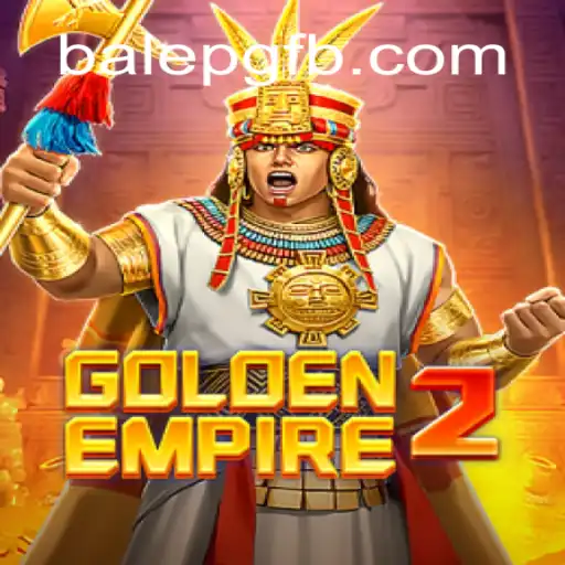 GoldenEmpire2: Tudo o que Você Precisa Saber sobre o Novo Fenômeno do Mundo dos Jogos